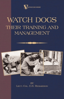 Image for Watch Dogs: Their Training & Management (A Vintage Dog Books Breed Classic - Airedale Terrier).