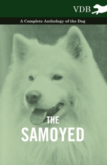 Image for Samoyed - A Complete Anthology of the Dog.