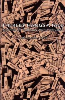 Image for Thereby Hangs A Tale - Stories Of Curious Word Origins