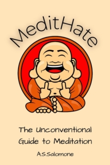 Image for MeditHate: The Unconventional guide to meditation