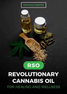 Image for RSO - Revolutionary Cannabis Oil for Healing and Wellness