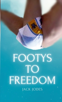 Image for Footys to Freedom