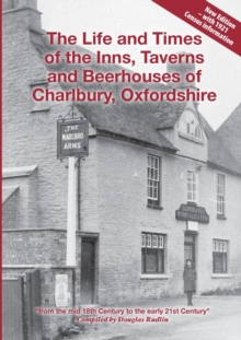 Image for The Life and Times of the Inns, Taverns and Beerhouses of Charlbury, Oxfordshire