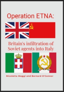 Image for Operation ETNA: Britain's infiltration of Soviet agents into Italy