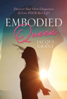 Image for EMBODIED QUEEN: Discover Your Own Uniqueness & Live Your Best Life