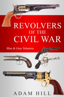 Image for Revolvers of the Civil War: Blue and Gray Sidearms
