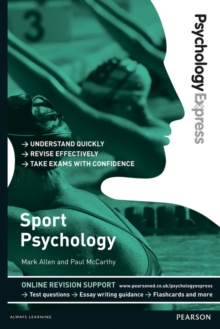 Psychology Express: Sport Psychology - Allen, Mark