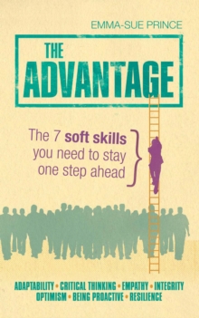 Image for The advantage: The 7 soft skills you need to stay one step ahead