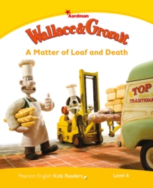 Image for Level 6: Wallace & Gromit: A Matter of Loaf and Death