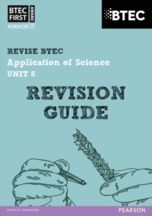 Image for Revise BTEC: BTEC First Application of Science Unit 8 Revision Guide - Book and Access Card