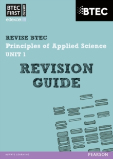 Image for Revise BTEC: BTEC First Principles of Applied Science Unit 1 Revision Guide - Book and Access Card
