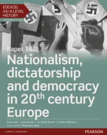 Image for Edexcel AS/A Level History, Paper 1&2: Nationalism, dictatorship and democracy in 20th century Europe Student Book + ActiveBook