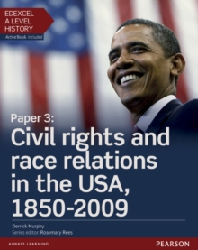 Image for Edexcel A Level History, Paper 3: Civil rights and race relations in the USA, 1850-2009 Student Book + ActiveBook