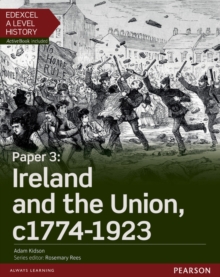 Image for Edexcel A Level History, Paper 3: Ireland and the Union c1774-1923 Student Book + ActiveBook