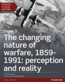 Image for Edexcel A Level History, Paper 3: The changing nature of warfare, 1859-1991: perception and reality Student Book + ActiveBook