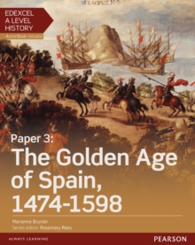 Image for Edexcel A Level historyPaper 3,: The Golden Age of Spain 1474-1598