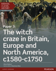 Image for Edexcel A Level History, Paper 3: The witch craze in Britain, Europe and North America c1580-c1750 Student Book + ActiveBook