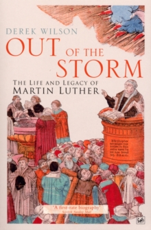 Image for Out of the storm: the life and legacy of Martin Luther