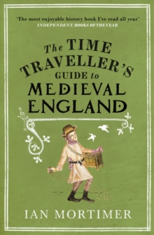 Image for The time traveller's guide to medieval England: a handbook for visitors to the fourteenth century
