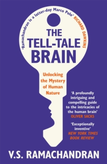Image for The tell-tale brain: unlocking the mystery of human nature