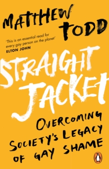 Image for Straight jacket: how to be gay and happy