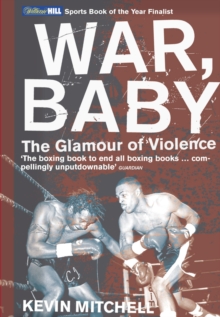 Image for War, baby: the glamour of violence