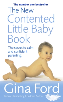 Image for The new contented little baby book: the secret to calm and confident parenting