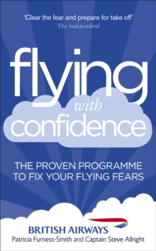 Image for Flying with confidence: the proven programme to fix your flying fears