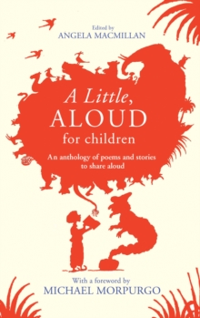 Image for A little, aloud for children: an anthology of prose and poetry for reading aloud