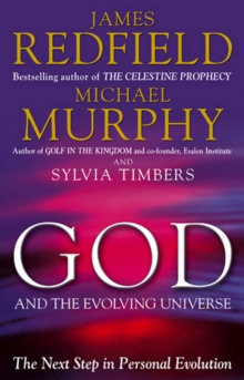 Image for God and the evolving universe: the next step in personal evolution