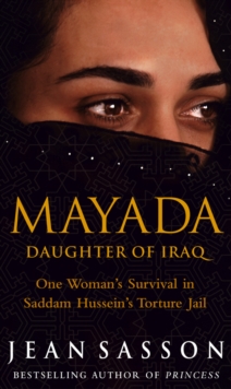 Image for Mayada: daughter of Iraq : one woman's survival in Saddam Hussein's torture jail