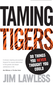 Image for Taming tigers: do things you never thought you could