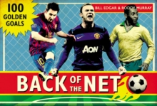Image for Back of the Net : 100 Golden Goals