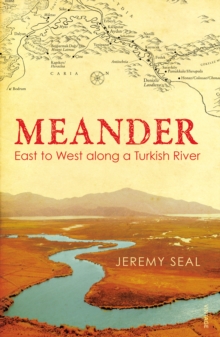 Image for Meander: East to West along a Turkish river