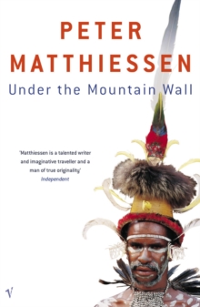 Image for Under the mountain wall: a chronicle of two seasons in Stone Age Guinea