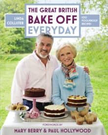 Image for The Great British Bake Off everyday: 100 foolproof recipes