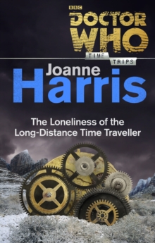 Image for The loneliness of the long-distance time traveller