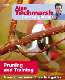 Pruning and training - Titchmarsh, Alan