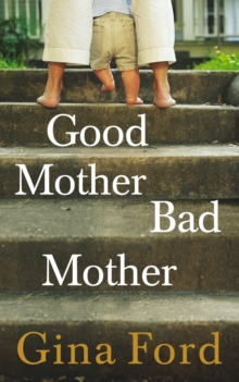 Image for Good mother, bad mother