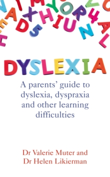 Image for Dyslexia: a parents' guide to dyslexia, dyspraxia and other learning difficulties