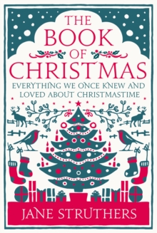Image for The book of Christmas: everything we once knew and loved about Christmastime