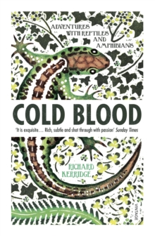 Image for Cold blood: adventures with reptiles and amphibians