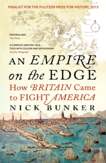 Image for An empire on the edge: how Britain came to fight America