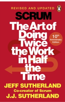 Image for Scrum: the art of doing twice the work in half the time