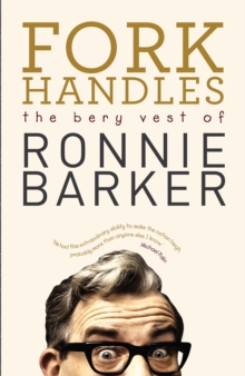 Image for Fork handles: the bery vest of Ronnie Barker.