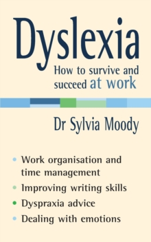 Image for Dyslexia: how to survive and succeed at work