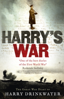 Image for Harry's war: the Great War diary of Harry Drinkwater