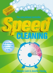 Image for Speed cleaning: a spotless house in just 15 minutes a day