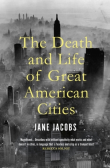 Image for The death and life of great American cities