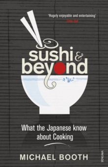Image for Sushi and beyond: what the Japanese know about cooking